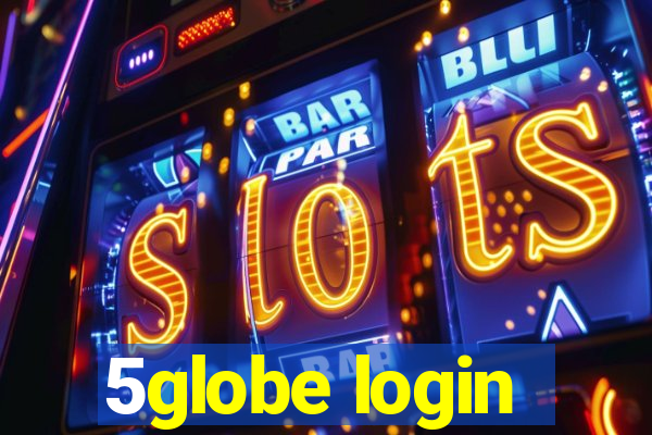 5globe login